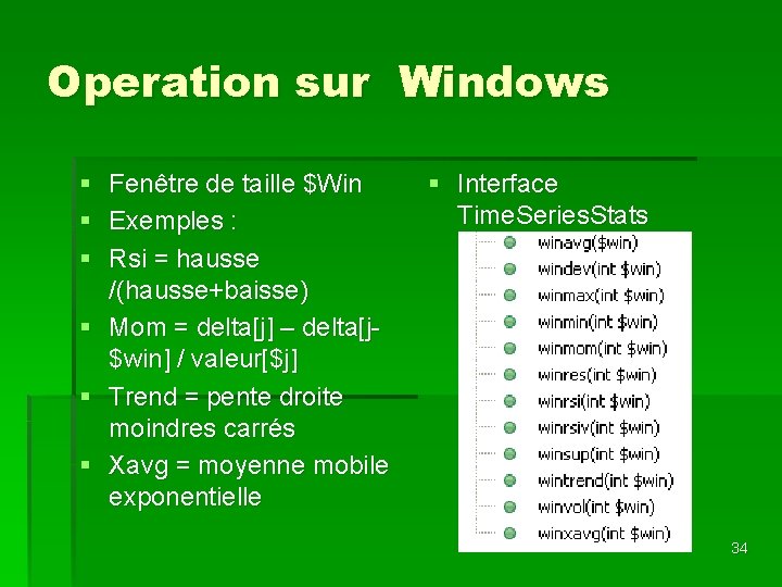 Operation sur Windows § § § Fenêtre de taille $Win Exemples : Rsi = Operation sur Windows § § § Fenêtre de taille $Win Exemples : Rsi =