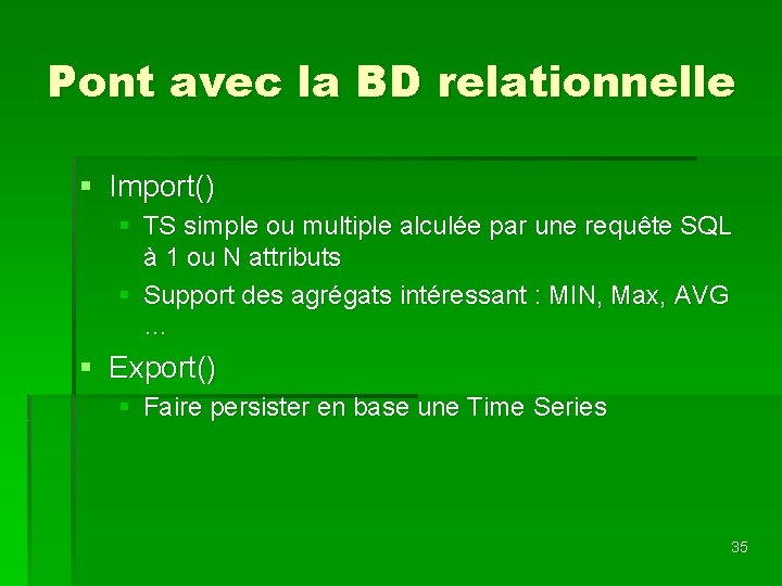 Pont avec la BD relationnelle § Import() § TS simple ou multiple alculée par Pont avec la BD relationnelle § Import() § TS simple ou multiple alculée par