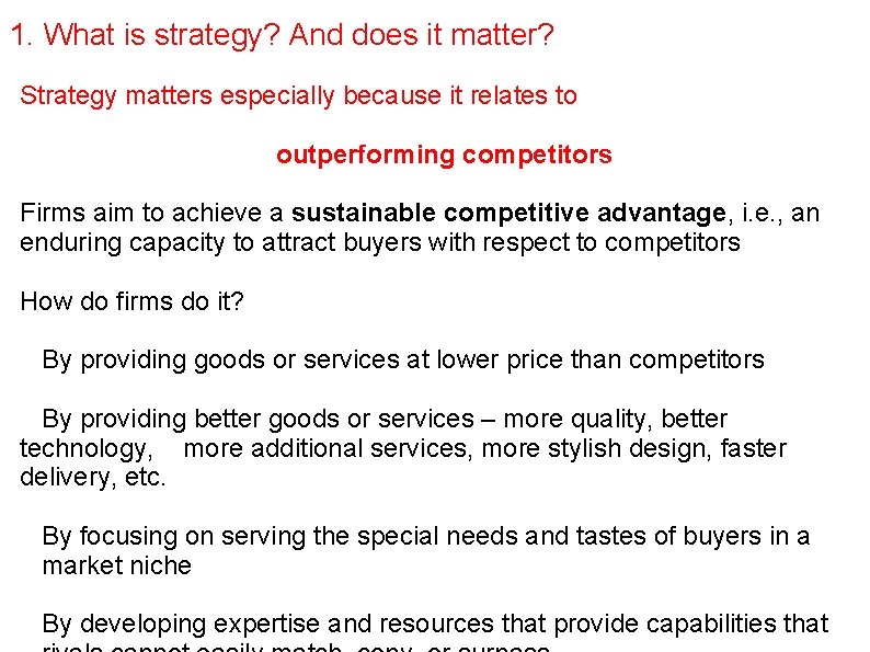 1. What is strategy? And does it matter? Strategy matters especially because it relates