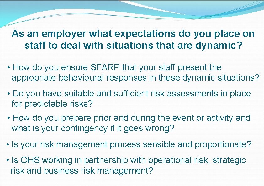 As an employer what expectations do you place on staff to deal with situations