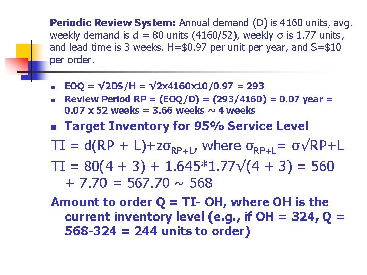 Periodic Review System: Annual demand (D) is 4160 units, avg. weekly demand is d