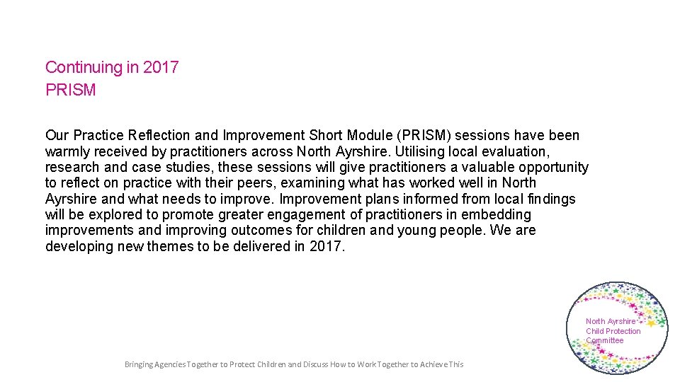 Continuing in 2017 PRISM Our Practice Reflection and Improvement Short Module (PRISM) sessions have