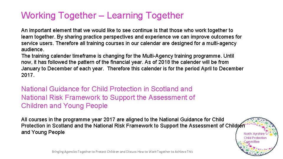 Working Together – Learning Together An important element that we would like to see Working Together – Learning Together An important element that we would like to see