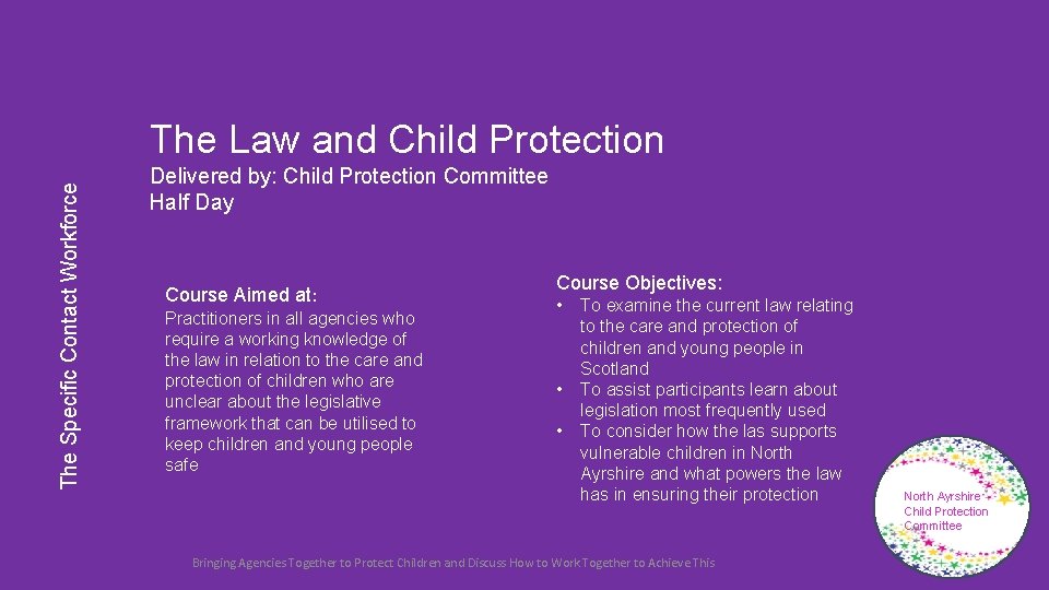 The Specific Contact Workforce The Law and Child Protection Delivered by: Child Protection Committee