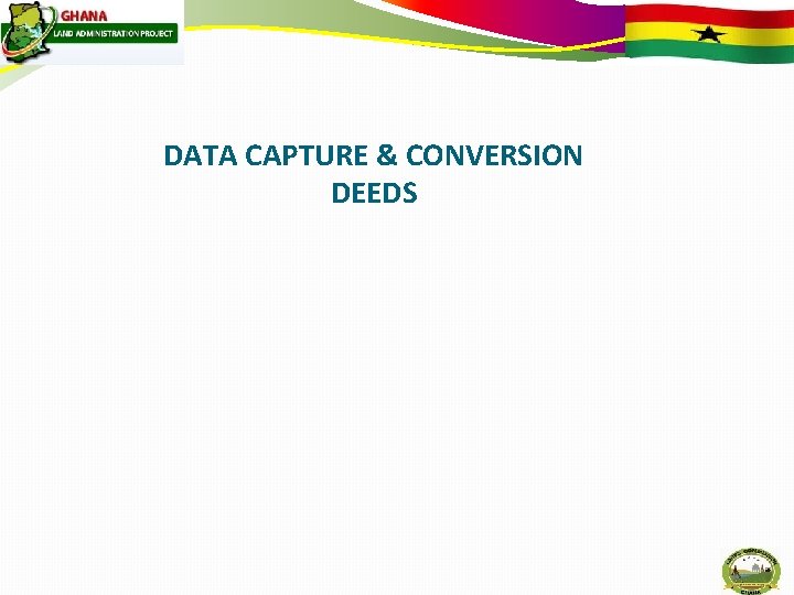 DATA CAPTURE & CONVERSION DEEDS 