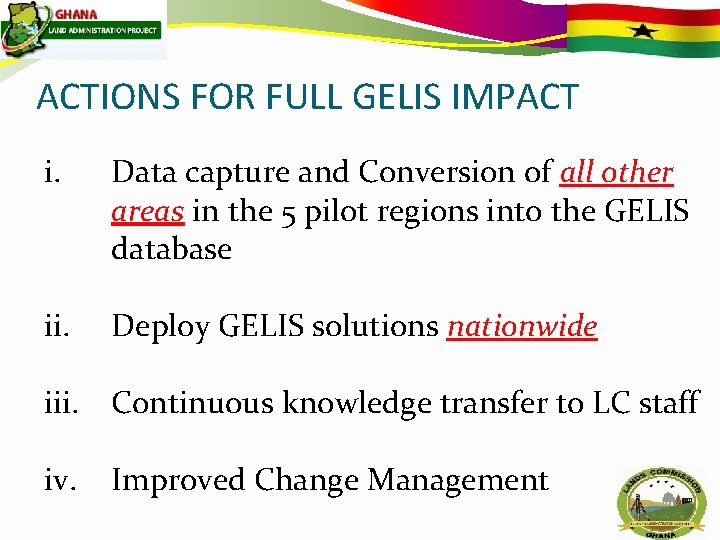 ACTIONS FOR FULL GELIS IMPACT i. Data capture and Conversion of all other areas