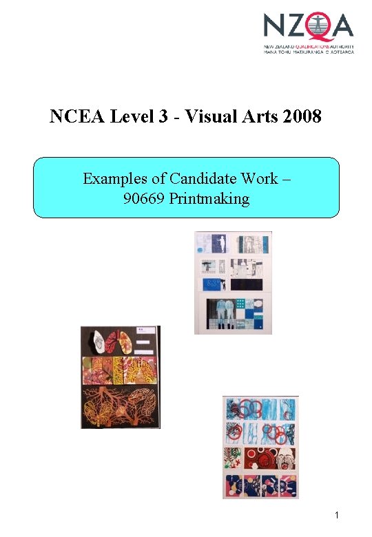 NCEA Level 3 - Visual Arts 2008 Examples of Candidate Work – 90669 Printmaking