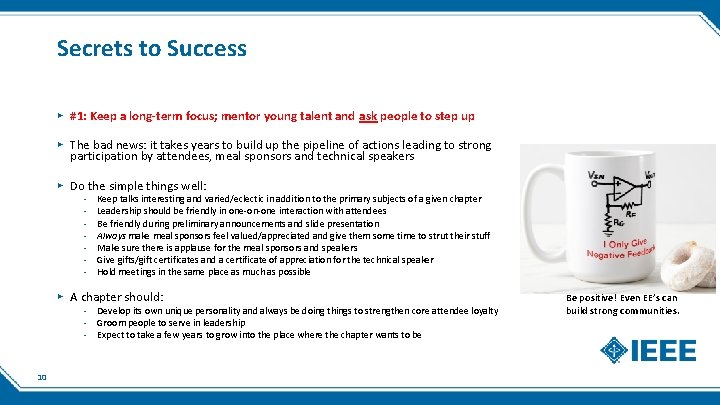 Secrets to Success ▸ #1: Keep a long-term focus; mentor young talent and ask