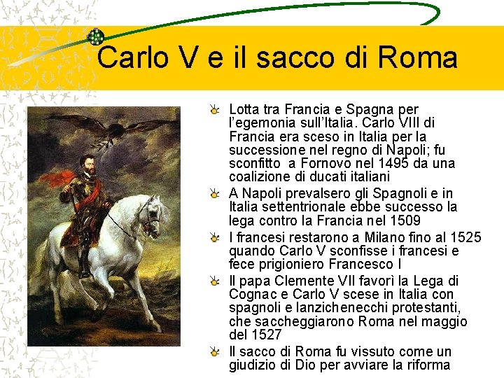 Carlo V e il sacco di Roma Lotta tra Francia e Spagna per l’egemonia