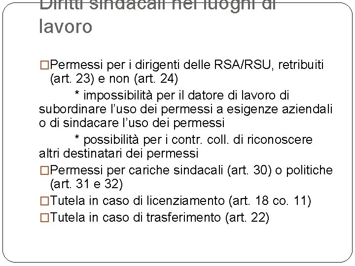 Diritti sindacali nei luoghi di lavoro �Permessi per i dirigenti delle RSA/RSU, retribuiti (art.