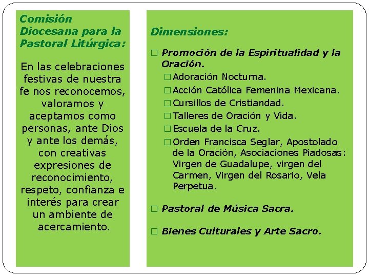 Comisión Diocesana para la Pastoral Litúrgica: En las celebraciones festivas de nuestra fe nos Comisión Diocesana para la Pastoral Litúrgica: En las celebraciones festivas de nuestra fe nos