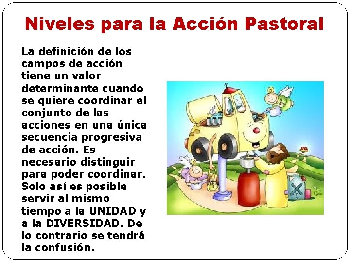 Niveles para la Acción Pastoral La definición de los campos de acción tiene un Niveles para la Acción Pastoral La definición de los campos de acción tiene un