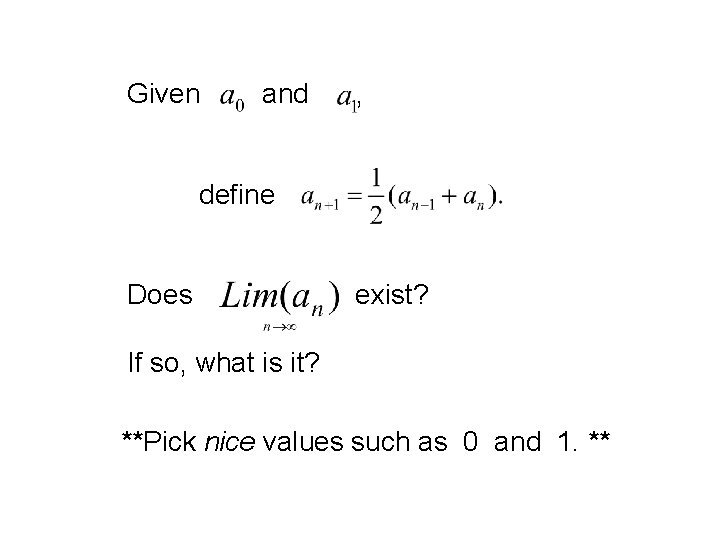 Given and , define Does exist? If so, what is it? **Pick nice values