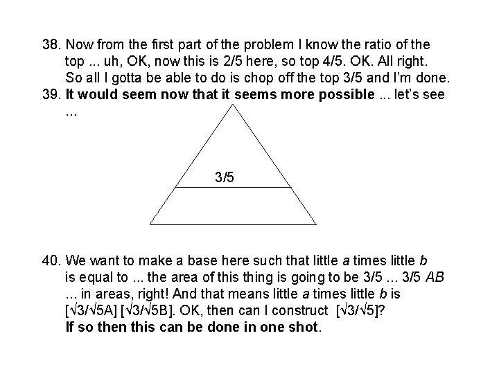 38. Now from the first part of the problem I know the ratio of