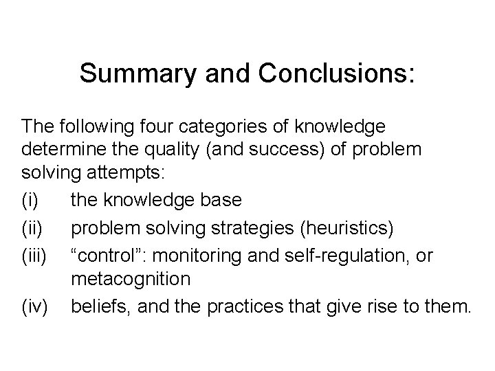 Summary and Conclusions: The following four categories of knowledge determine the quality (and success)