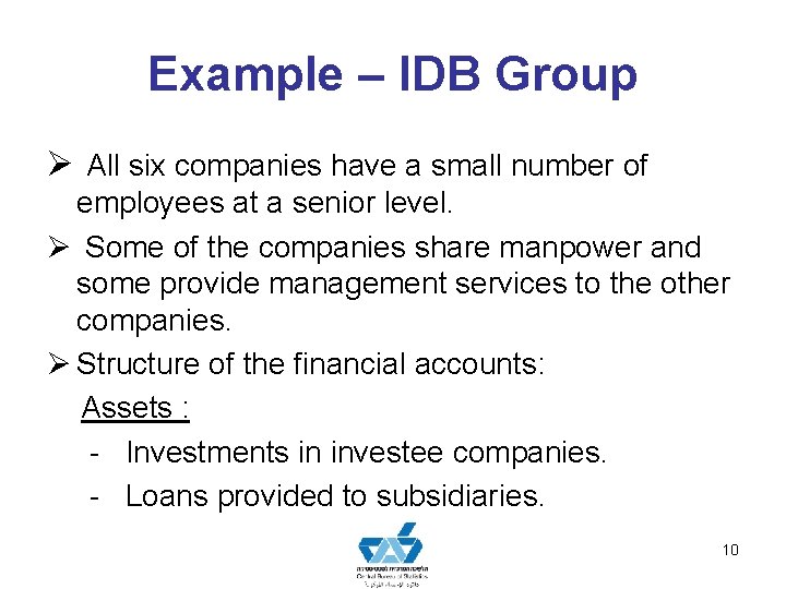 Example – IDB Group Ø All six companies have a small number of employees Example – IDB Group Ø All six companies have a small number of employees