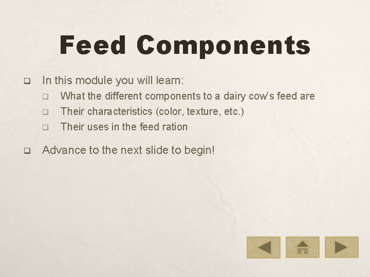 Feed Components q In this module you will learn: q What the different components