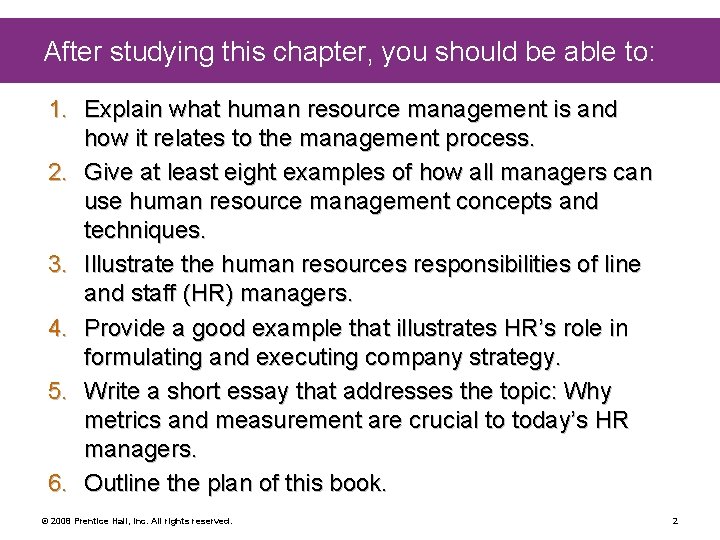 After studying this chapter, you should be able to: 1. Explain what human resource