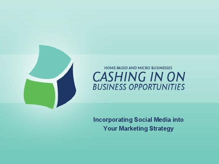 Incorporating Social Media into Your Marketing Strategy 