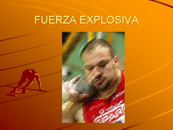 FUERZA EXPLOSIVA 