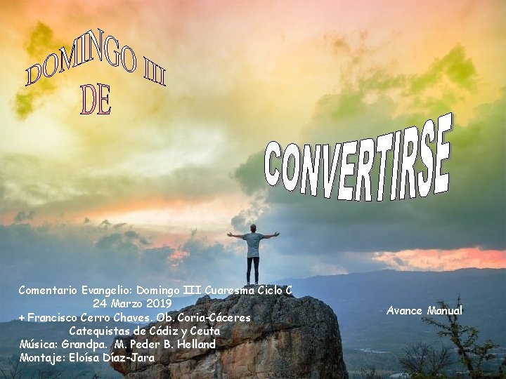 Comentario Evangelio: Domingo III Cuaresma Ciclo C 24 Marzo 2019 + Francisco Cerro Chaves.