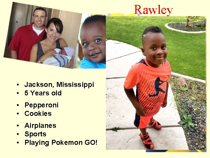 Rawley • Jackson, Mississippi • 5 Years old • Pepperoni • Cookies • Airplanes