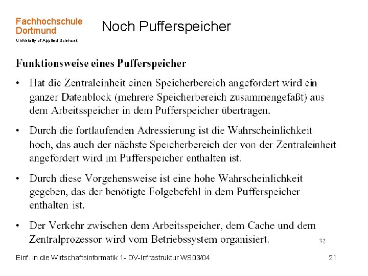 Fachhochschule Dortmund Noch Pufferspeicher University of Applied Sciences Einf. in die Wirtschaftsinformatik 1 -