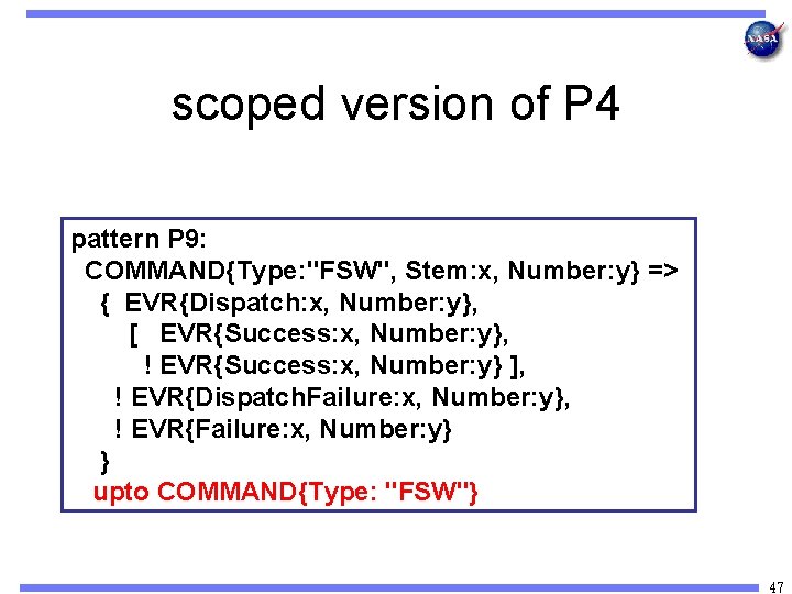 scoped version of P 4 pattern P 9: COMMAND{Type: "FSW", Stem: x, Number: y}