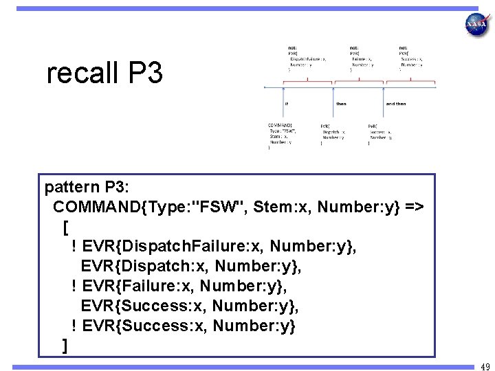 recall P 3 pattern P 3: COMMAND{Type: "FSW", Stem: x, Number: y} => [