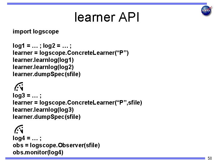 learner API import logscope log 1 = … ; log 2 = … ;