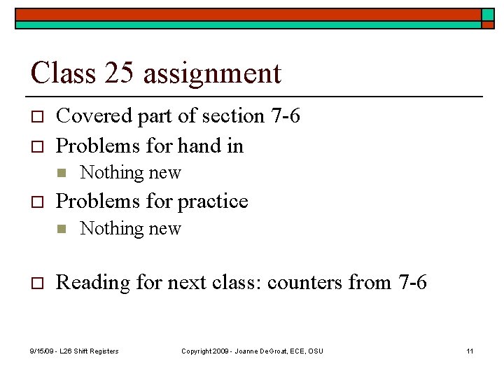 Class 25 assignment o o Covered part of section 7 -6 Problems for hand