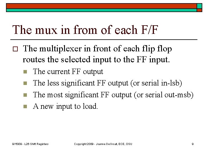 The mux in from of each F/F o The multiplexer in front of each