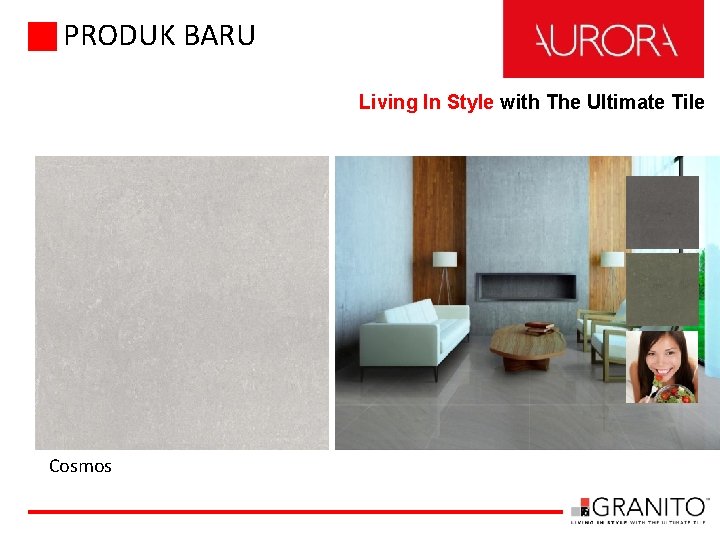 PRODUK BARU Living In Style with The Ultimate Tile Cosmos 