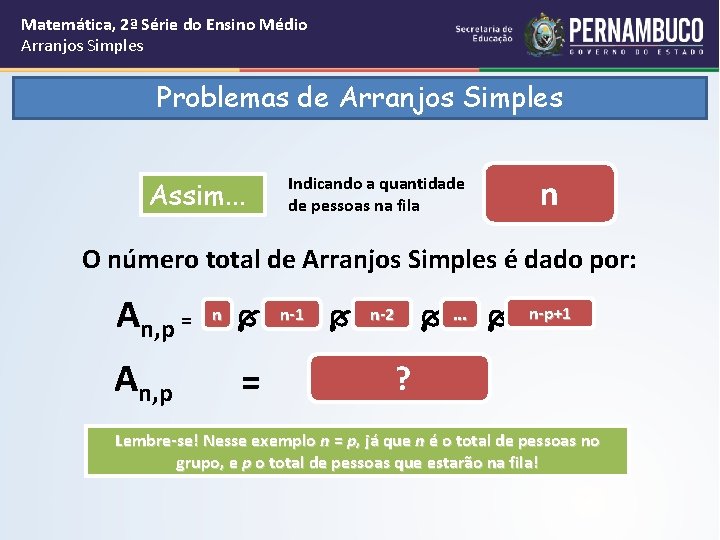 Matemática, 2ª Série do Ensino Médio Arranjos Simples Problemas de Arranjos Simples Assim. .