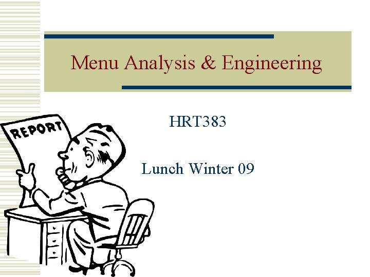 Menu Analysis & Engineering HRT 383 Lunch Winter 09 