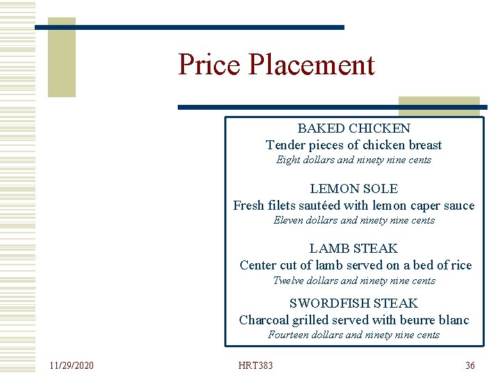 Price Placement BAKED CHICKEN Tender pieces of chicken breast Eight dollars and ninety nine