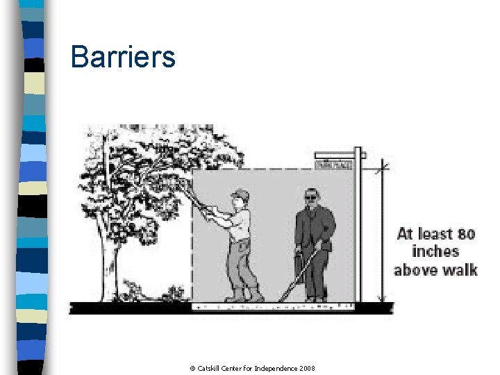 Barriers Catskill Center for Independence 2008 