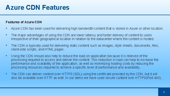 Azure CDN Features of Azure CDN • Azure CDN has been used for delivering