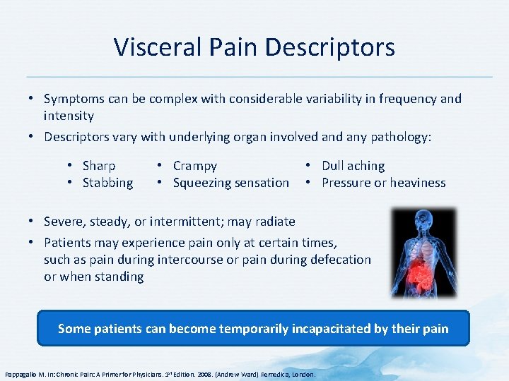 Visceral Pain Descriptors • Symptoms can be complex with considerable variability in frequency and