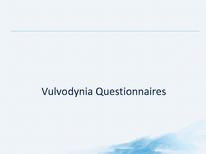 Vulvodynia Questionnaires 