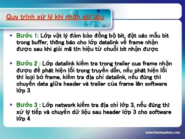 Quy trình xử lý khi nhận dữ liệu § Bước 1: Lớp vật lý