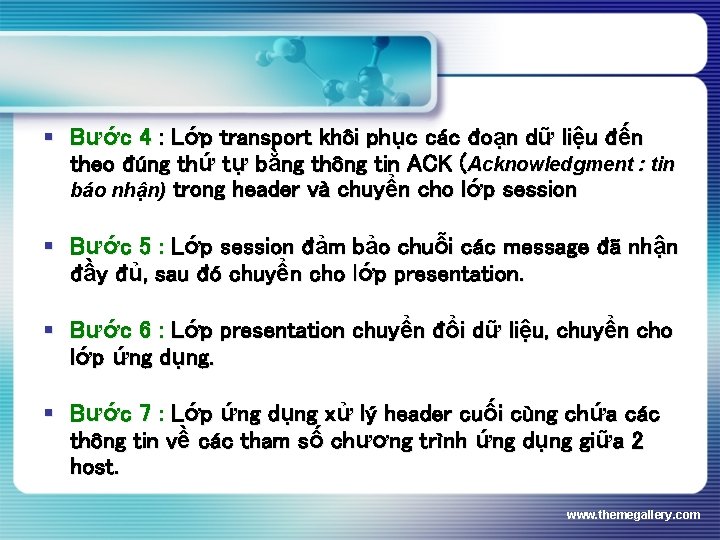 § Bước 4 : Lớp transport khôi phục các đoạn dữ liệu đến theo