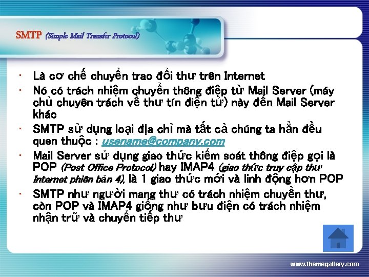 SMTP (Simple Mail Transfer Protocol) • Là cơ chế chuyển trao đổi thư trên