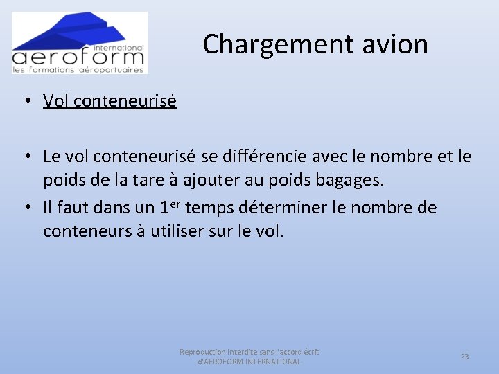 Chargement avion • Vol conteneurisé • Le vol conteneurisé se différencie avec le nombre