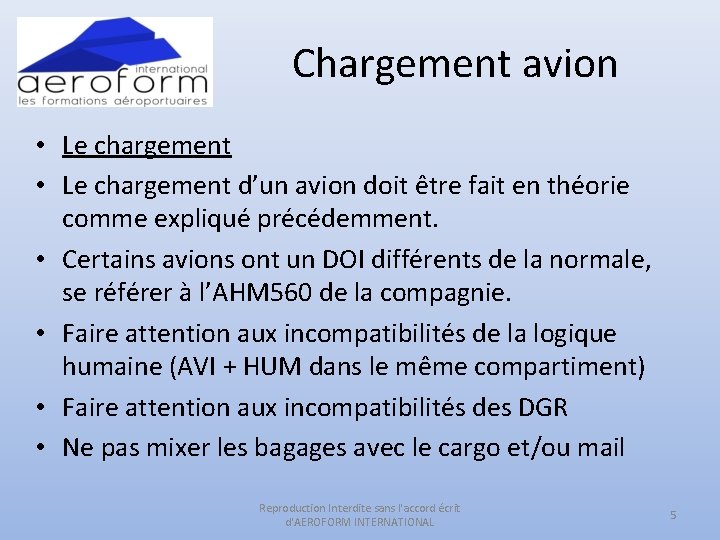 Chargement avion • Le chargement d’un avion doit être fait en théorie comme expliqué