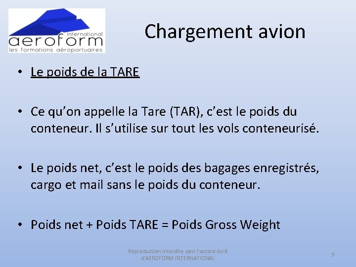 Chargement avion • Le poids de la TARE • Ce qu’on appelle la Tare