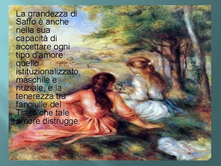 La grandezza di Saffo è anche nella sua capacità di accettare ogni tipo d'amore: