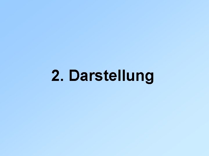 2. Darstellung 