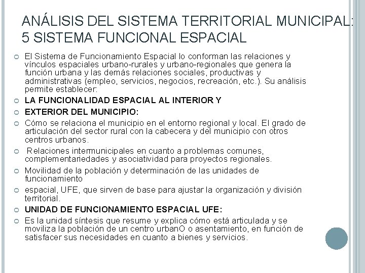 ANÁLISIS DEL SISTEMA TERRITORIAL MUNICIPAL: 5 SISTEMA FUNCIONAL ESPACIAL El Sistema de Funcionamiento Espacial