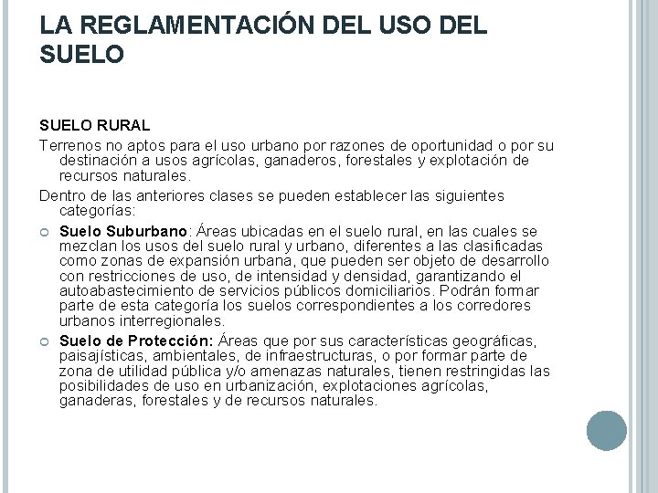 LA REGLAMENTACIÓN DEL USO DEL SUELO RURAL Terrenos no aptos para el uso urbano